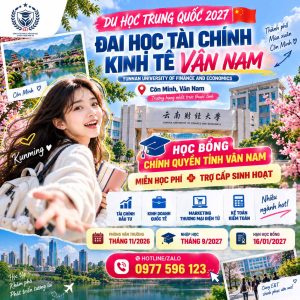 🇨🇳🔥 SĂN HỌC BỔNG ĐẠI HỌC TÀI CHÍNH KINH TẾ VÂN NAM 2027 – CƠ HỘI MIỄN HỌC PHÍ + TRỢ CẤP SINH HOẠT! 🎓💰