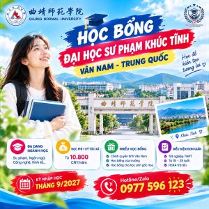 🎓 HỌC BỔNG ĐẠI HỌC SƯ PHẠM KHÚC TĨNH – VÂN NAM, TRUNG QUỐC 🇨🇳