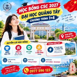 🎓🇨🇳 HỌC BỔNG CSC 2027 – ĐẠI HỌC QUẢNG TÂY | CHƯƠNG TRÌNH 1+4
