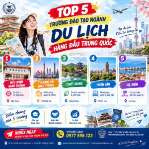 🔥 TOP 5 TRƯỜNG HỌC NGÀNH DU LỊCH HÀNG ĐẦU TRUNG QUỐC