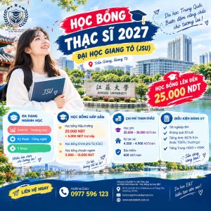 🎓🇨🇳 HỌC BỔNG THẠC SĨ TRUNG QUỐC 2027 – ĐẠI HỌC GIANG TÔ (JSU)