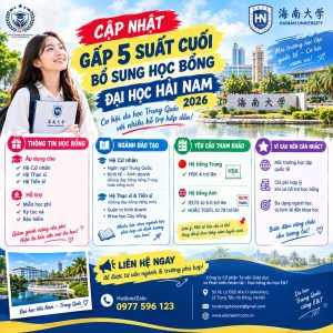 🚨GẤP: BỔ SUNG 5 SUẤT HỌC BỔNG ĐẠI HỌC HẢI NAM 2026
