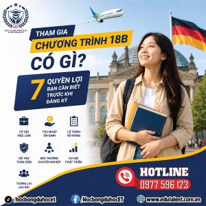 CHƯƠNG TRÌNH 18B LÀ GÌ? 7 QUYỀN LỢI BẠN CẦN BIẾT TRƯỚC KHI ĐĂNG KÝ