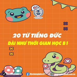 🇩🇪 20 TỪ TIẾNG ĐỨC DÀI NHƯ THỜI GIAN BẠN HỌC B1 MÀ BẠN NÊN BIẾT!