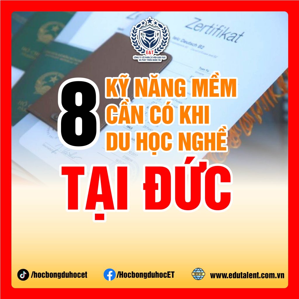 🇩🇪 8 KỸ NĂNG MỀM CẦN CÓ KHI ĐI DU HỌC NGHỀ ĐỨC