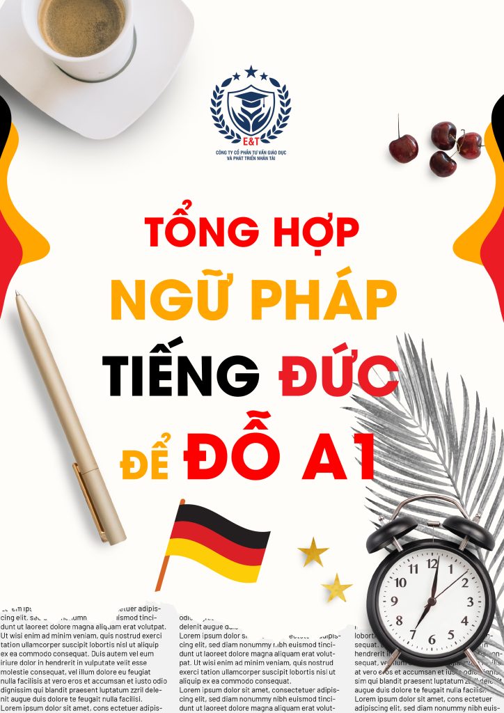 HỌC TIẾNG ĐỨC CÙNG DU HỌC E&T - TỔNG HỢP NGỮ PHÁP ĐỂ ĐỖ A1