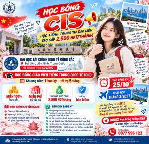 🇨🇳🔥 HỌC BỔNG CIS – HỌC TIẾNG TRUNG TẠI ĐẠI LIÊN, TRỢ CẤP 2.500 NDT/THÁNG!