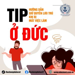 MẤT VIỆC Ở ĐỨC: HƯỚNG DẪN GIỮ QUYỀN LƯU TRÚ CHO NGƯỜI NƯỚC NGOÀI Ở ĐỨC NÊN BIẾT