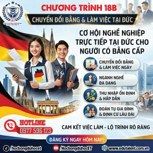 🇩🇪 CHƯƠNG TRÌNH 18B – CHUYỂN ĐỔI BẰNG CẤP & LÀM VIỆC TẠI ĐỨC