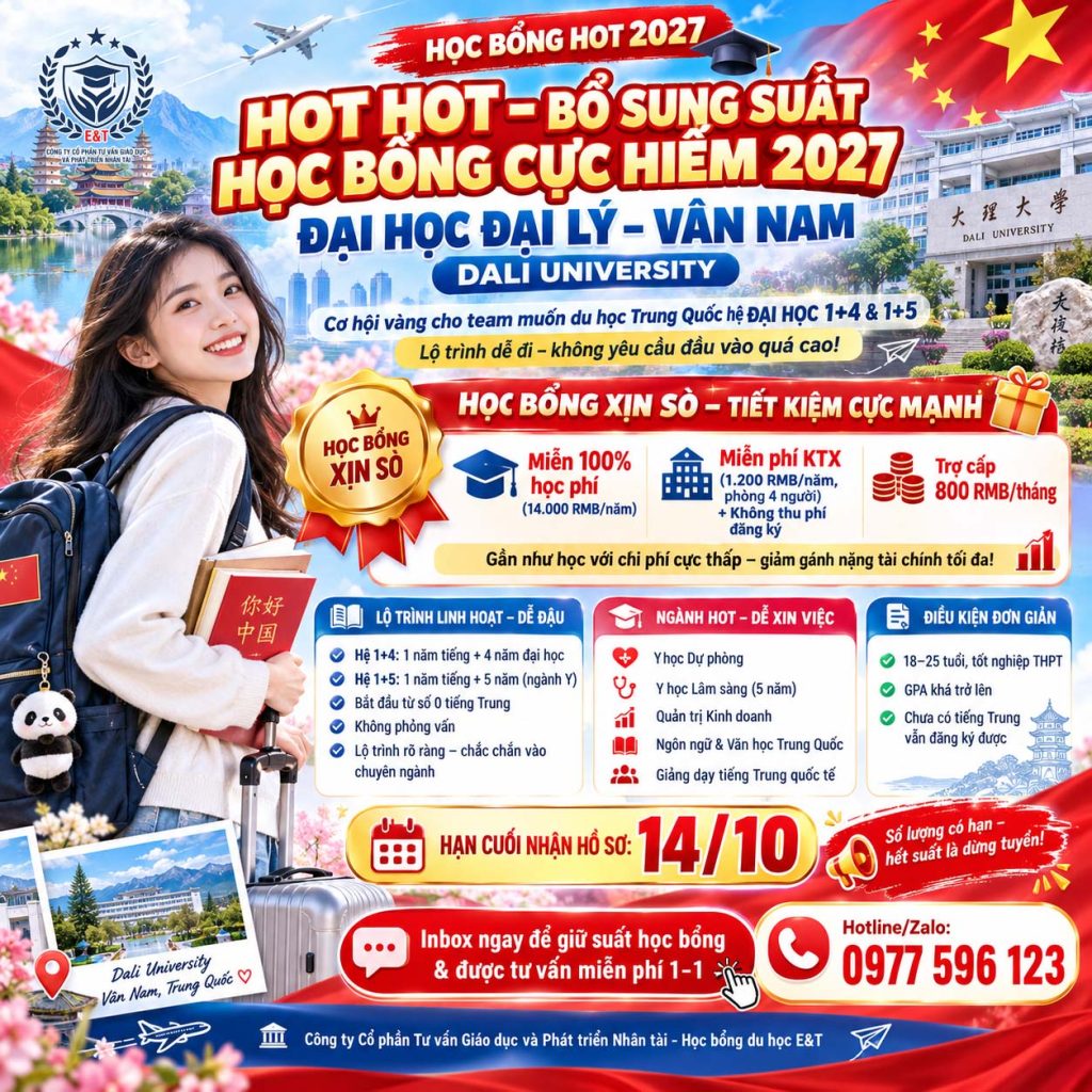 🔥 HOT HOT – BỔ SUNG SUẤT HỌC BỔNG CỰC HIẾM 2027 🎓 ĐẠI HỌC ĐẠI LÝ – VÂN NAM (DALI UNIVERSITY)