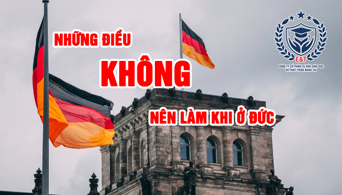 những điều không nên làm khi ở đức - học bổng du học e&t