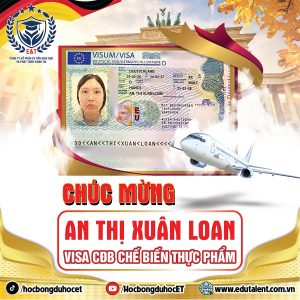 CHÚC MỪNG AN THỊ XUÂN LOAN NHẬN VISA ĐỨC DIỆN CHẾ BIẾN THỰC PHẨM